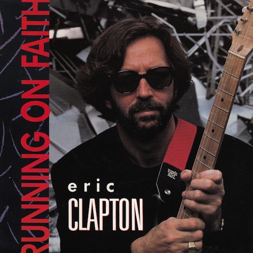 Eric Clapton - Running On Faith